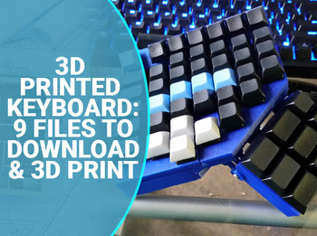 3D Printed Keyboard: 9 Best Files to Download and 3D Print